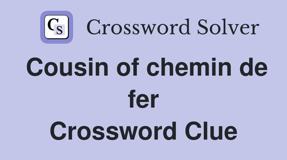 Cousin of chemin de fer Crossword Clue
