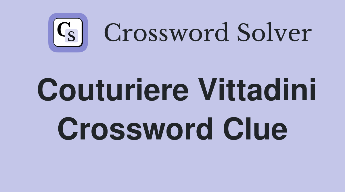 Couturiere Vittadini Crossword Clue