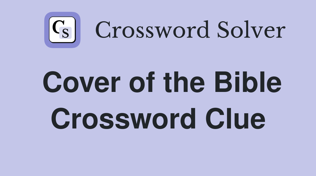 Cover of the Bible Crossword Clue
