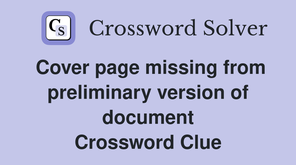 Cover page missing from preliminary version of document Crossword Clue