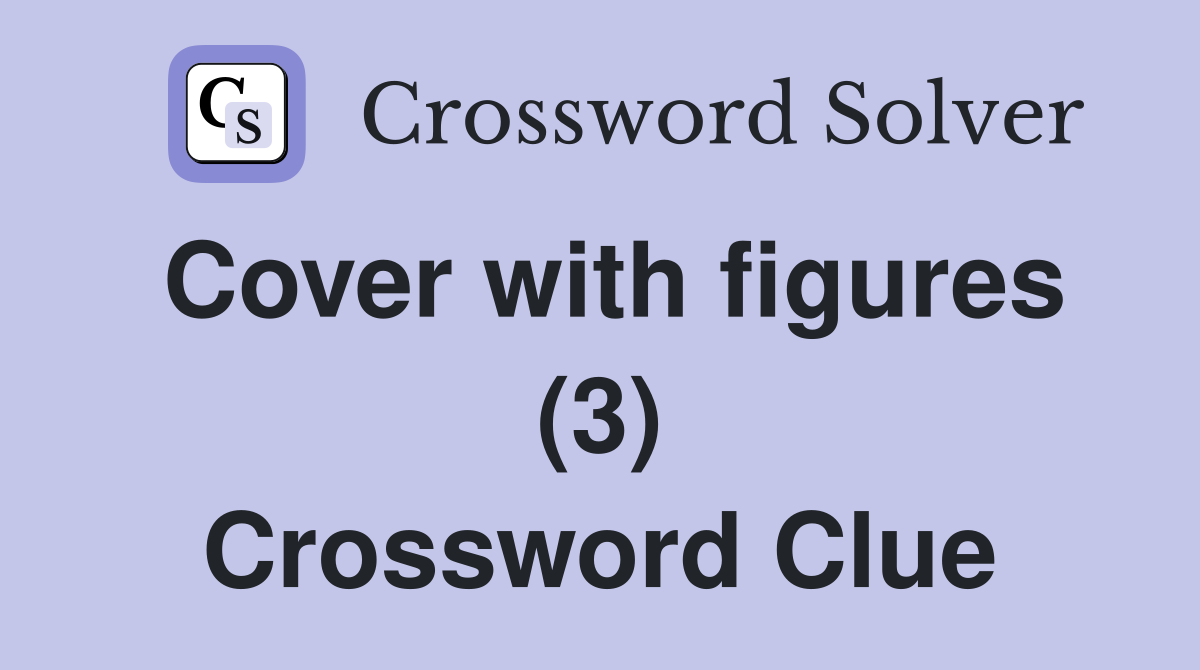 Cover with figures (3) Crossword Clue