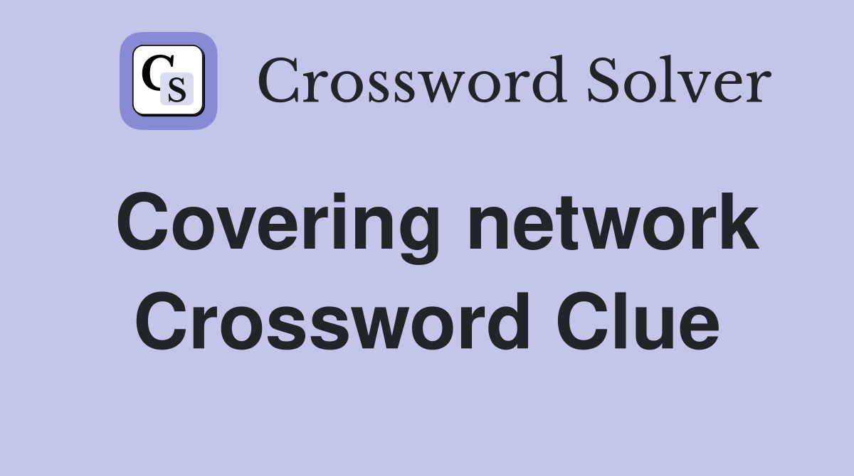 Covering network Crossword Clue