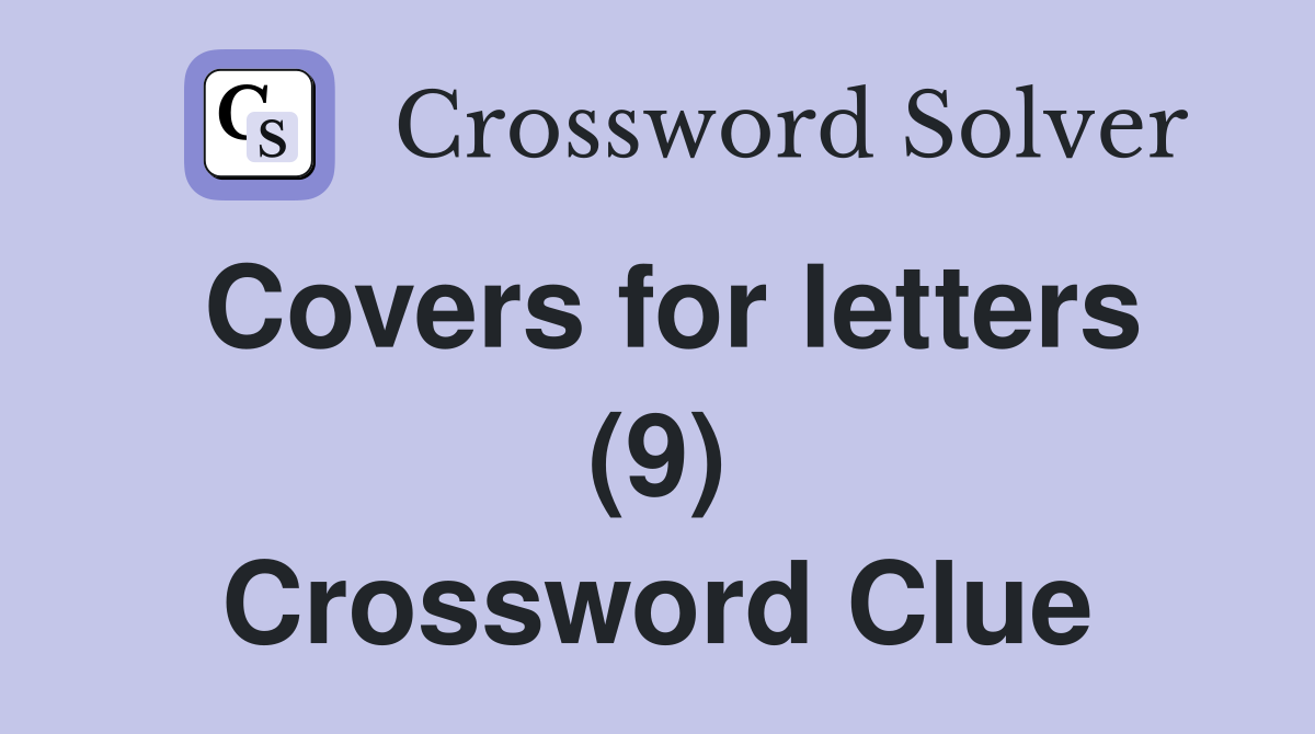 Covers for letters (9) Crossword Clue