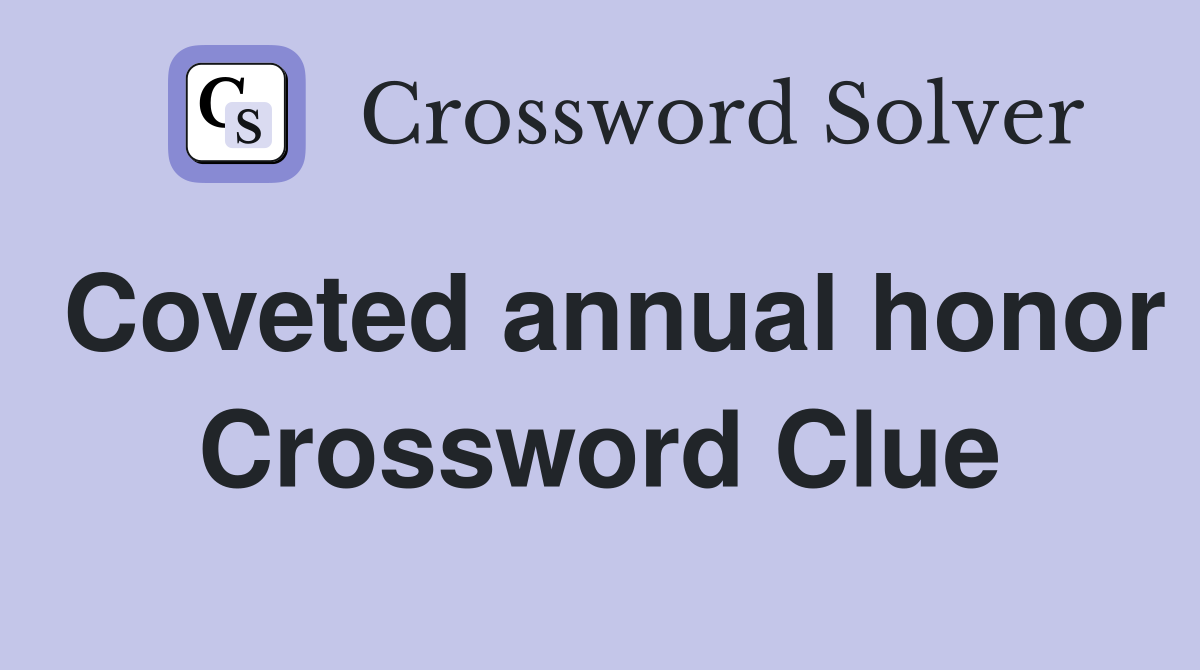 Coveted annual honor Crossword Clue
