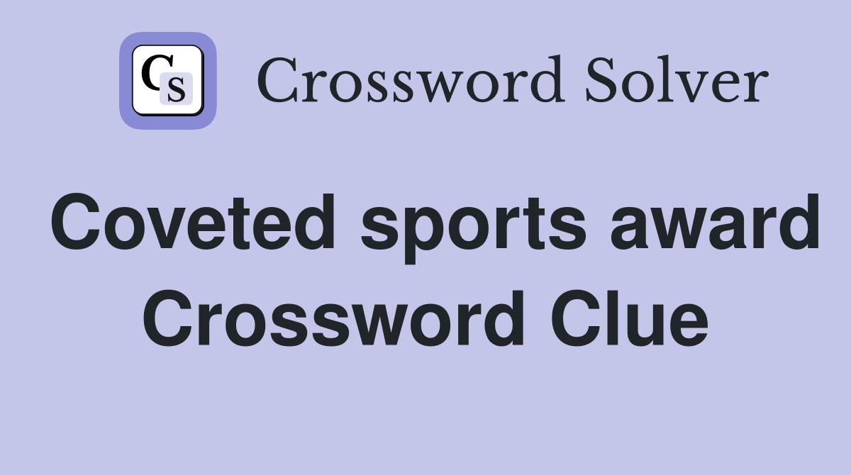 Coveted sports award Crossword Clue