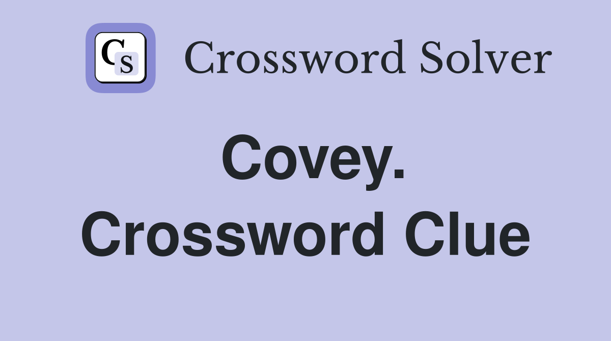 Covey. Crossword Clue