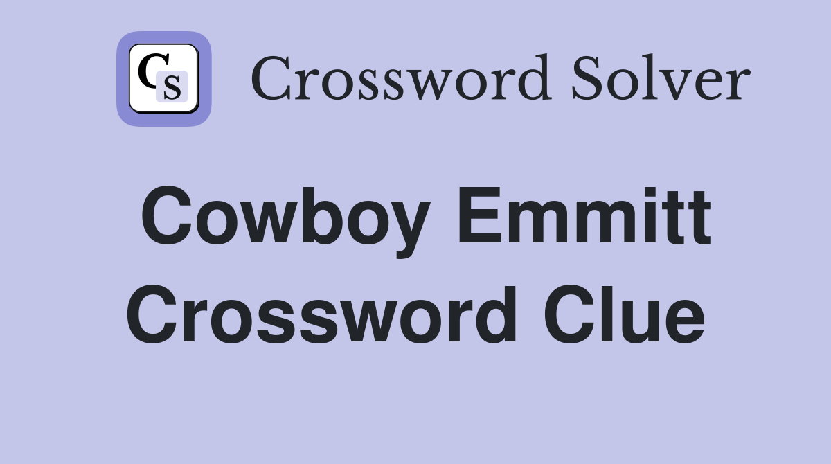 Cowboy Emmitt Crossword Clue