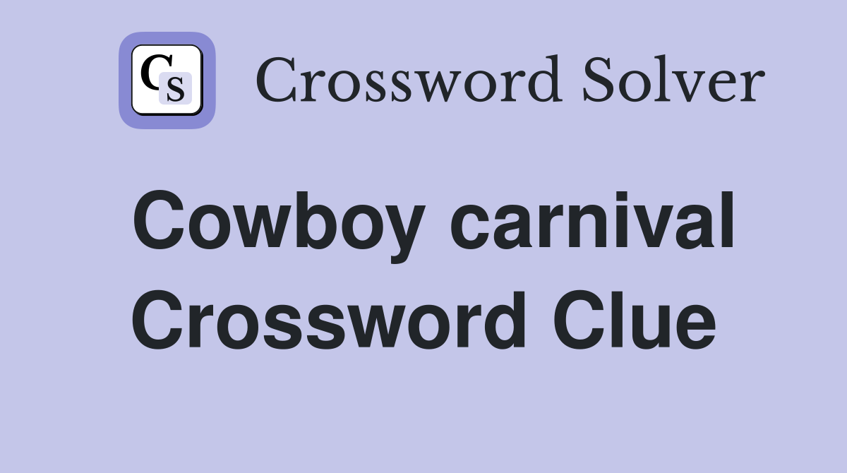 Cowboy carnival Crossword Clue