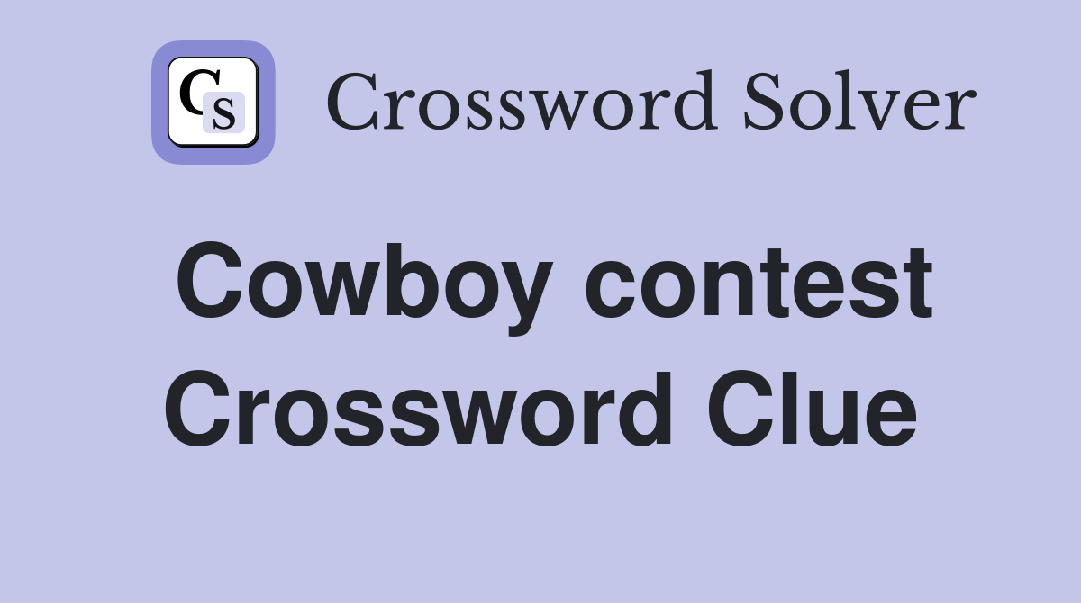 Cowboy contest Crossword Clue