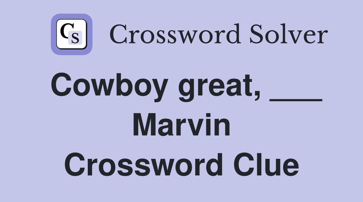 Cowboy great, ___ Marvin Crossword Clue