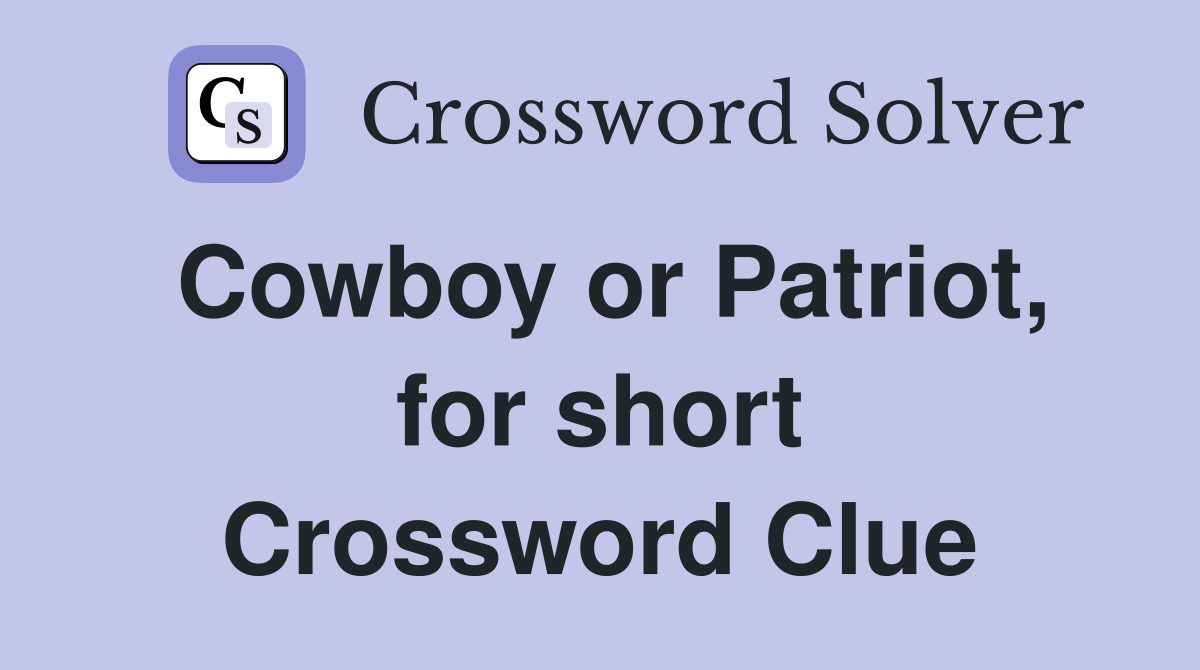 Cowboy or Patriot, for short Crossword Clue