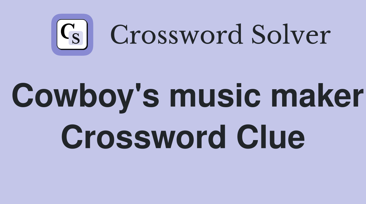 Cowboy's music maker Crossword Clue