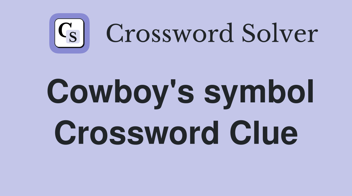 Cowboy's symbol Crossword Clue