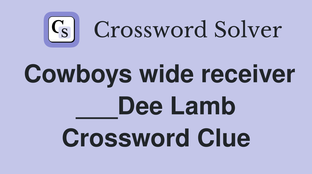Cowboys wide receiver ___Dee Lamb Crossword Clue