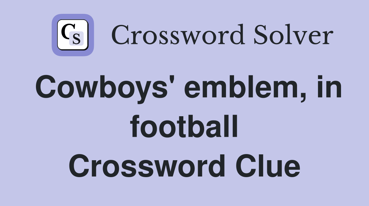 Cowboys' emblem, in football Crossword Clue