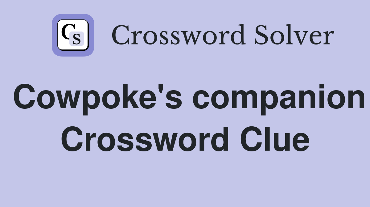 Cowpoke's companion Crossword Clue