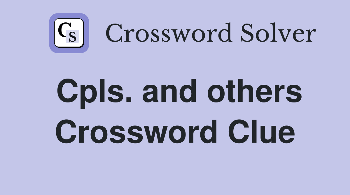 Cpls. and others Crossword Clue