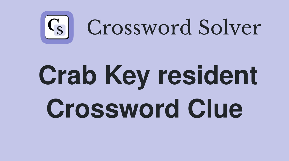 Crab Key resident Crossword Clue