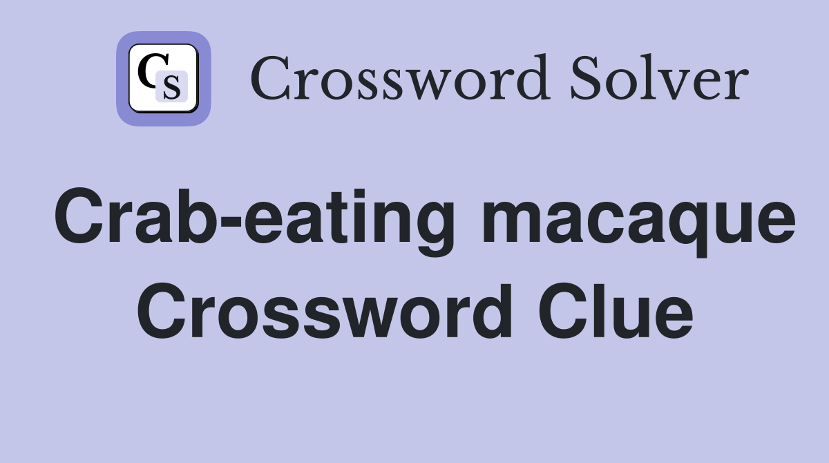 Crab-eating macaque Crossword Clue