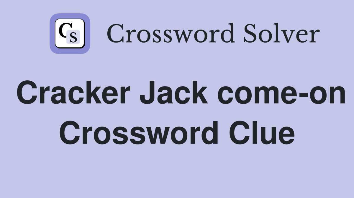 Cracker Jack come-on Crossword Clue