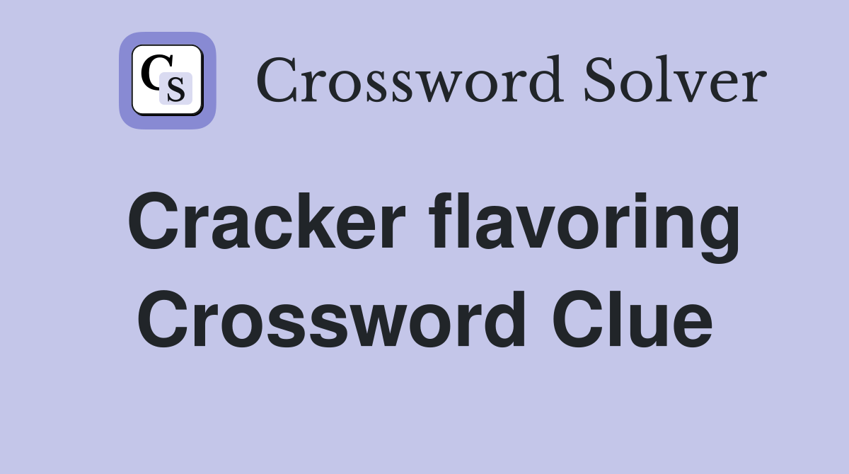 Cracker flavoring Crossword Clue
