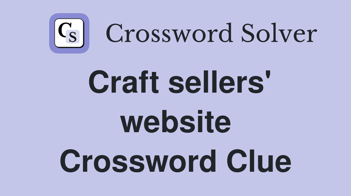 Craft sellers' website Crossword Clue