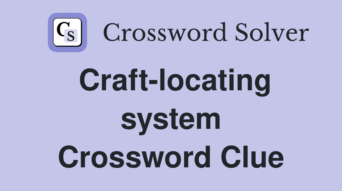 Craft-locating system Crossword Clue