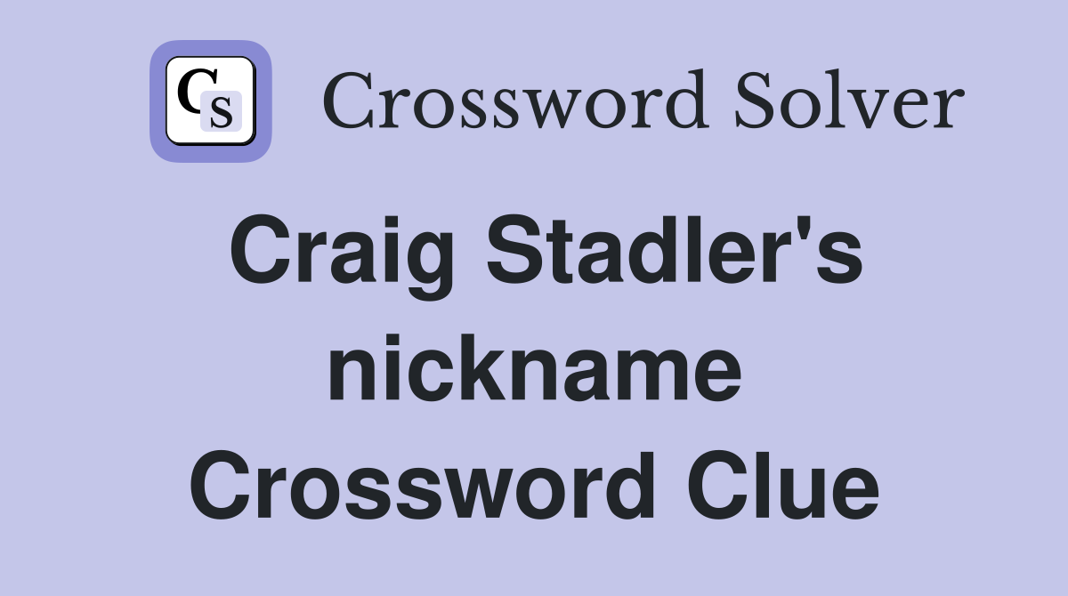 Craig Stadler's nickname Crossword Clue
