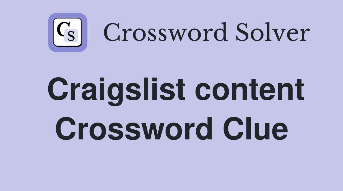Craigslist content Crossword Clue