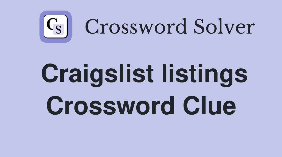 Craigslist listings Crossword Clue