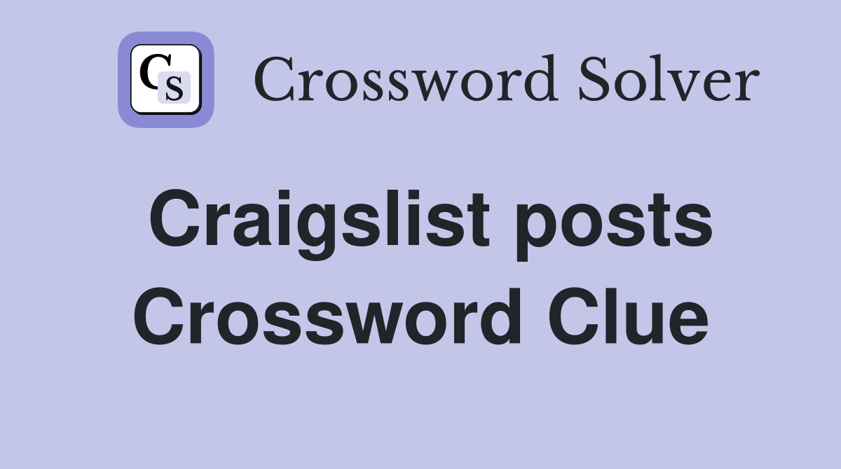 Craigslist posts Crossword Clue