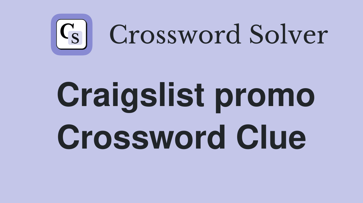 Craigslist promo Crossword Clue