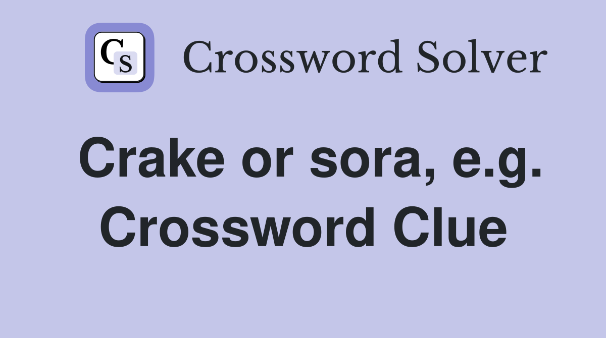 Crake or sora, e.g. Crossword Clue