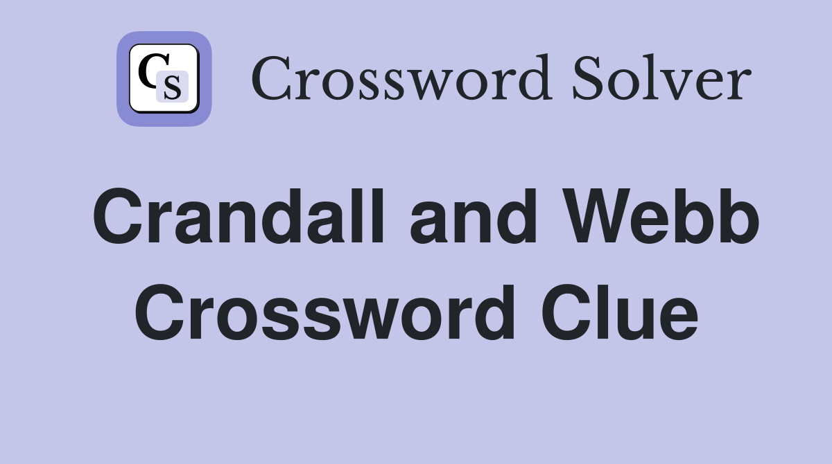 Crandall and Webb Crossword Clue