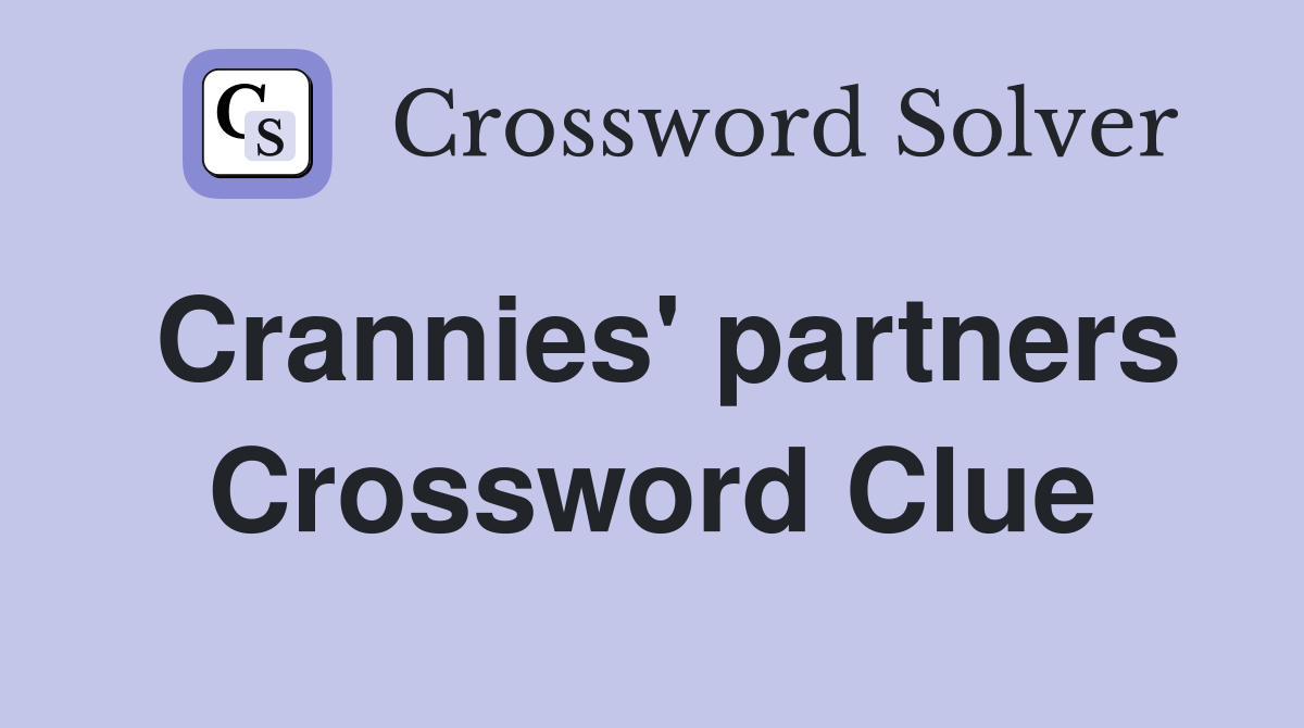 Crannies' partners Crossword Clue