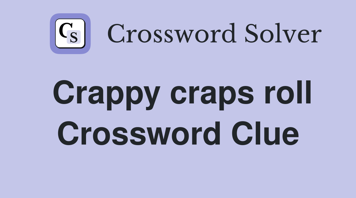 Crappy craps roll Crossword Clue