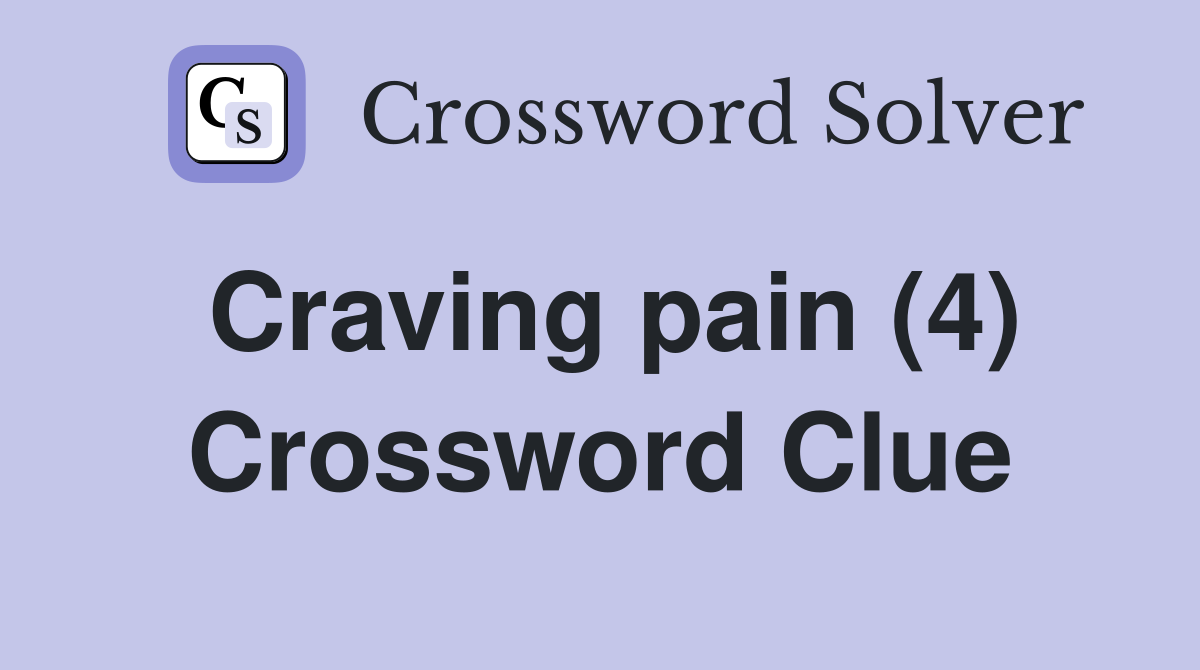 Craving pain (4) Crossword Clue