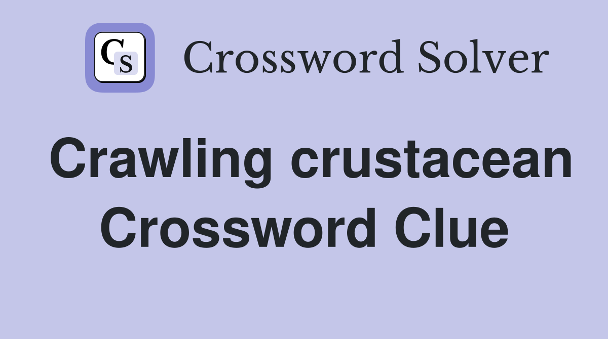 Crawling crustacean Crossword Clue