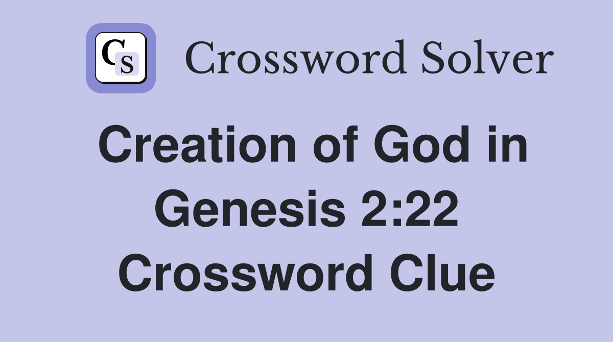 Creation of God in Genesis 2:22 Crossword Clue