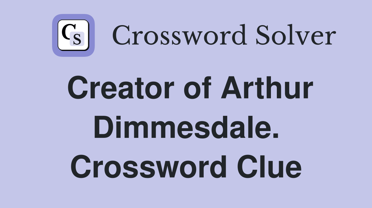 Creator of Arthur Dimmesdale. Crossword Clue