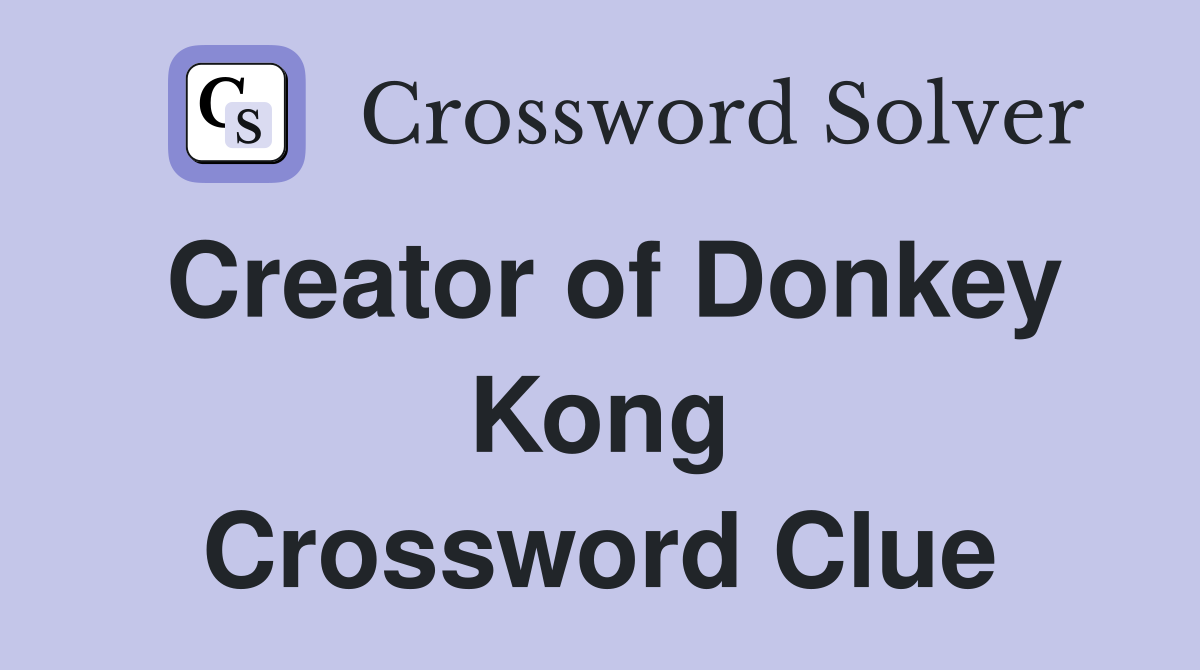Creator of Donkey Kong Crossword Clue
