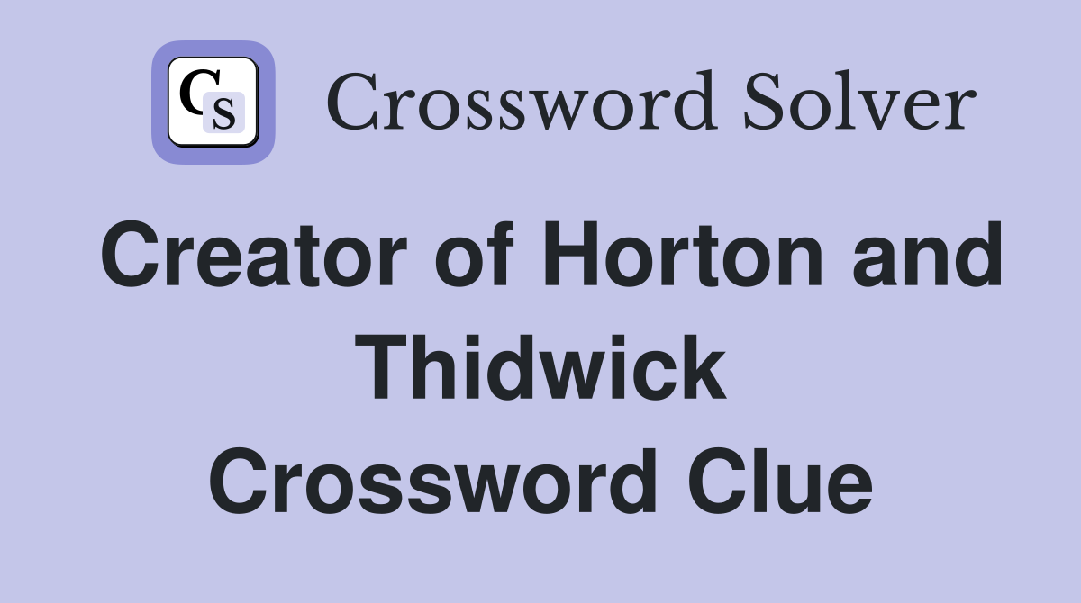 Creator of Horton and Thidwick Crossword Clue