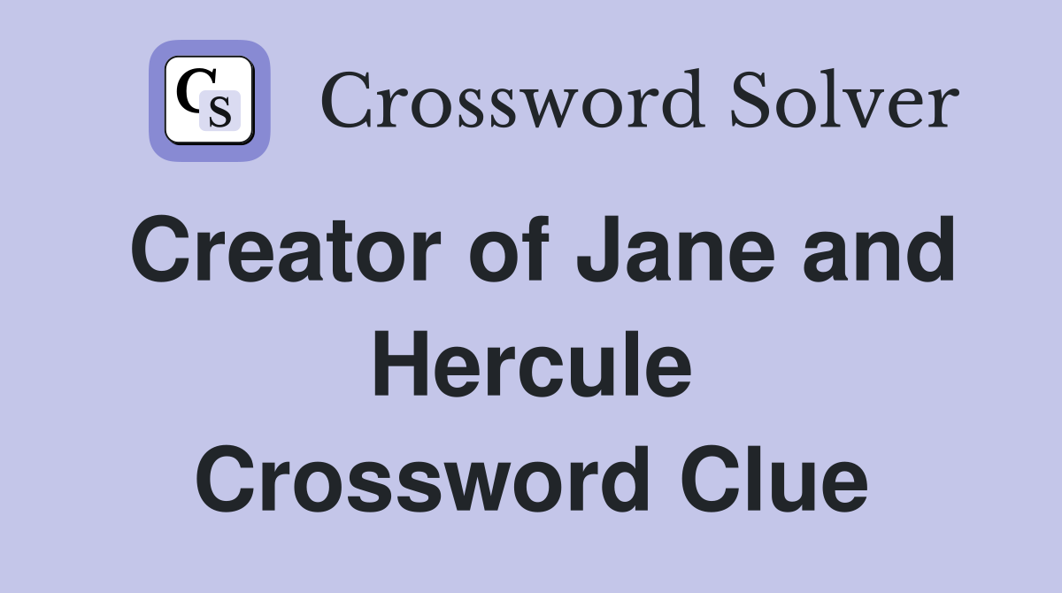 Creator of Jane and Hercule Crossword Clue
