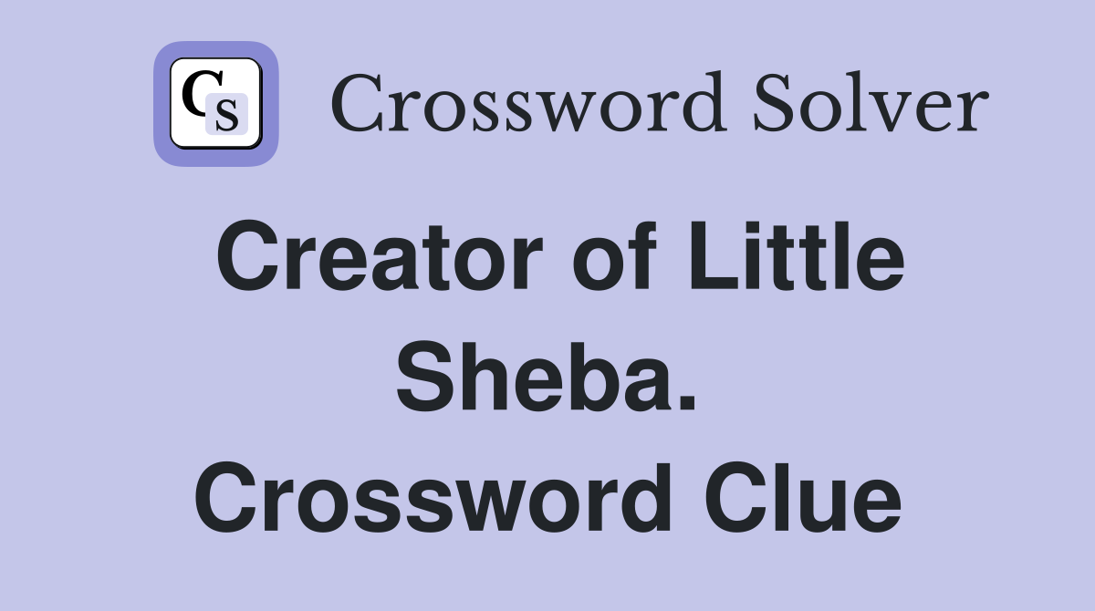 Creator of Little Sheba. Crossword Clue