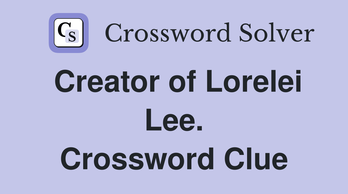 Creator of Lorelei Lee. Crossword Clue