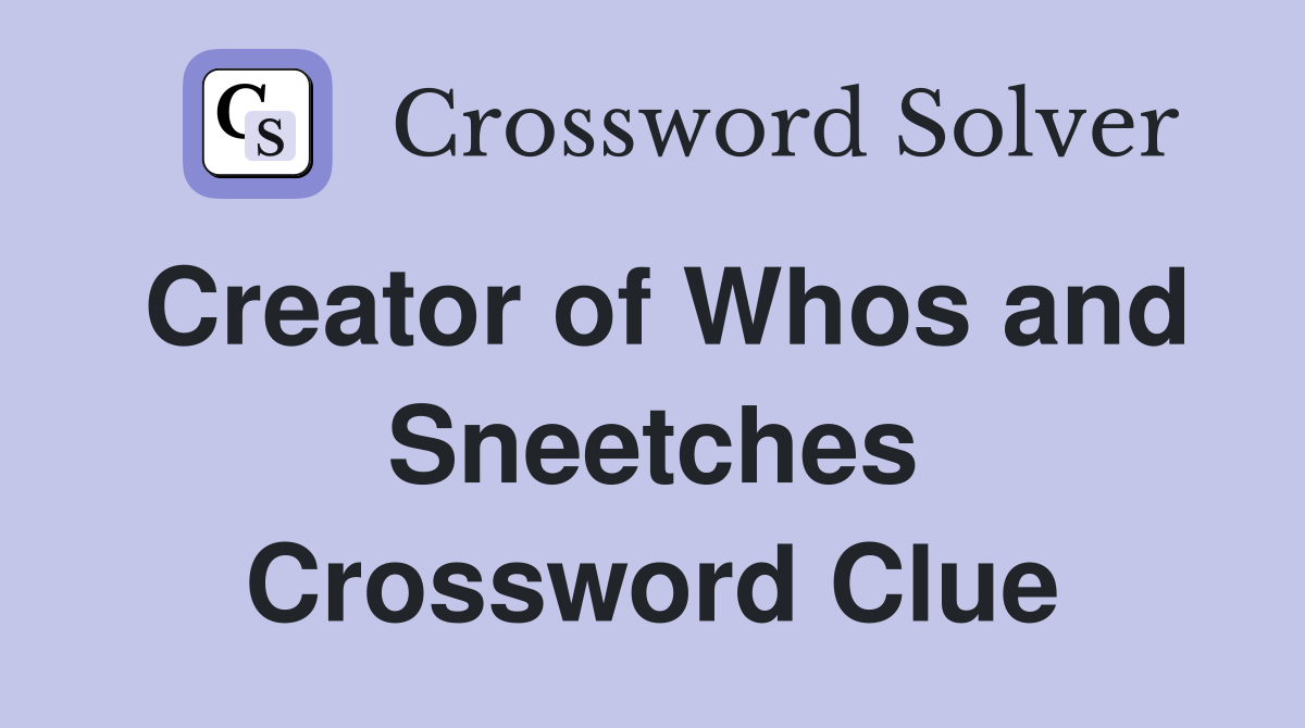 Creator of Whos and Sneetches Crossword Clue