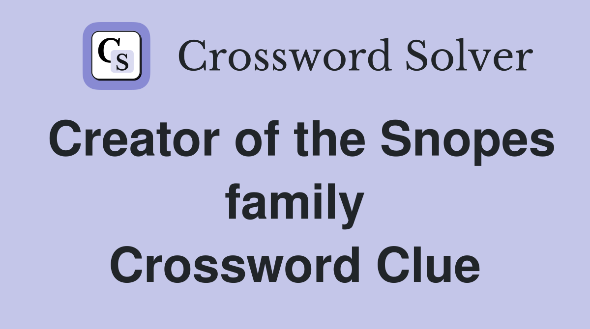 Creator of the Snopes family Crossword Clue