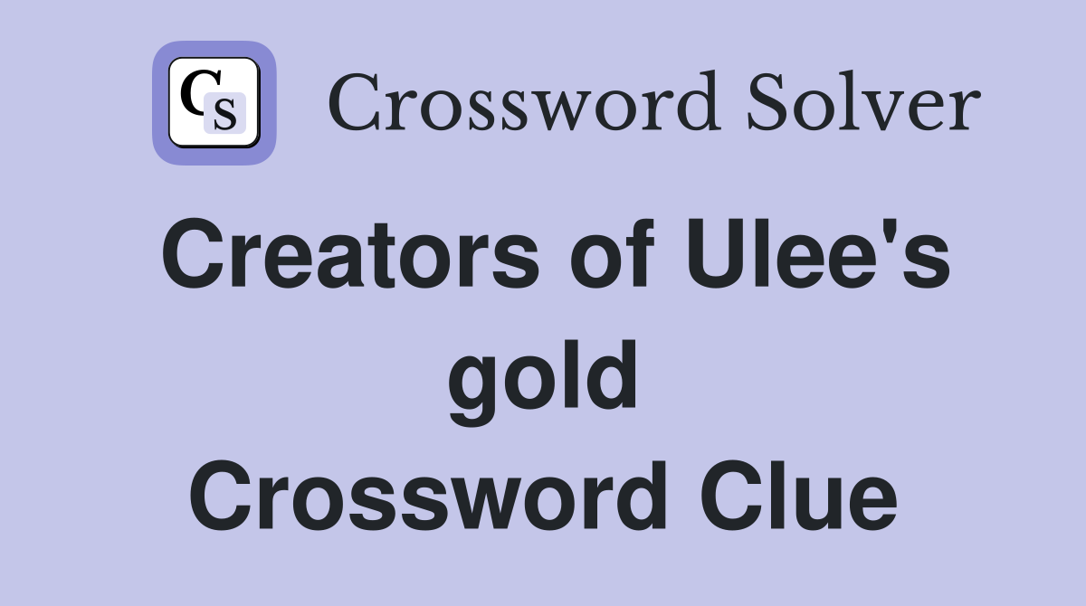 Creators of Ulee's gold Crossword Clue