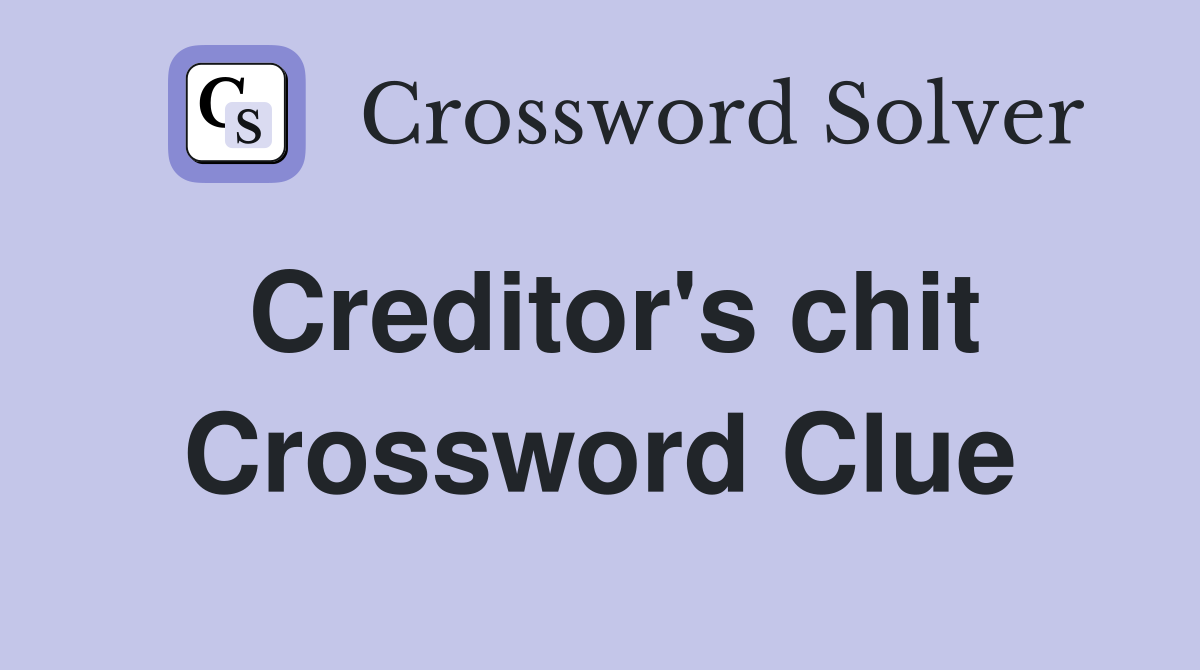 Creditor's chit Crossword Clue