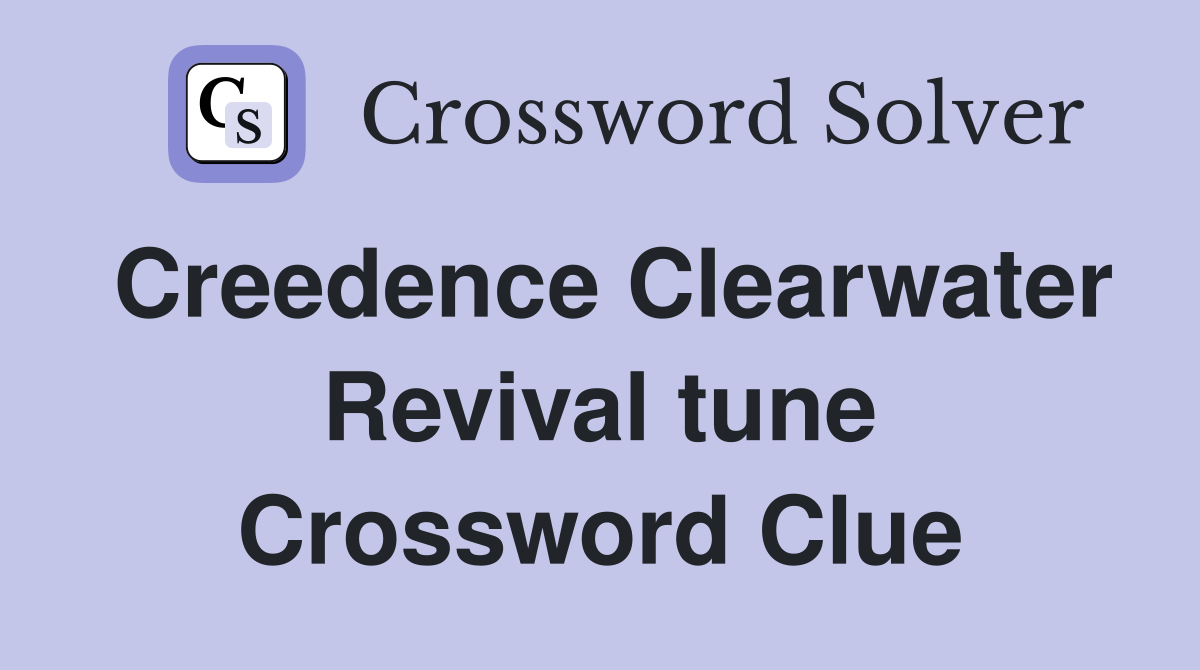 Creedence Clearwater Revival tune Crossword Clue